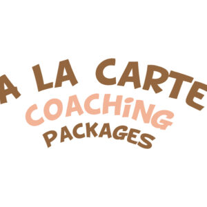 A la Carte Coaching Packages