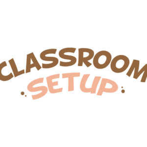 Classroom Setup